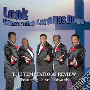 Temptations Review (The) - Look What The Lord Has Done cd musicale di Dennis Temptations Review / Edwards