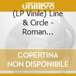 (LP Vinile) Line & Circle - Roman Ruins/Carelessness (7')