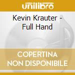 Kevin Krauter - Full Hand cd musicale