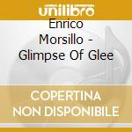Enrico Morsillo - Glimpse Of Glee cd