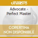 Advocate - Perfect Master cd musicale di Advocate