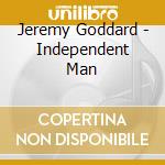 Jeremy Goddard - Independent Man cd