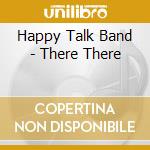 Happy Talk Band - There There