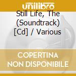 Still Life, The (Soundtrack) [Cd] / Various cd