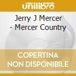 Jerry J Mercer - Mercer Country cd