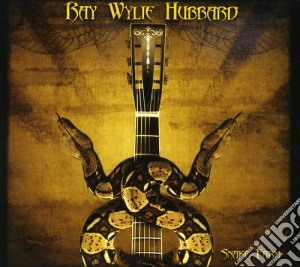 Ray Wylie Hubbard - Snake Farm cd musicale di HUBBARD RAY WYLIE