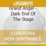 Grand Angel - Dark End Of The Stage cd