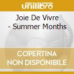 Joie De Vivre - Summer Months cd