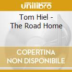 Tom Hiel - The Road Home cd
