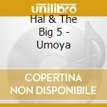 Hal & The Big 5 - Umoya cd