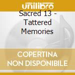 Sacred 13 - Tattered Memories cd
