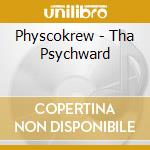 Physcokrew - Tha Psychward cd