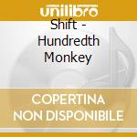 Shift - Hundredth Monkey cd