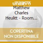 Matthew Charles Heulitt - Room To Run cd