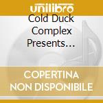 Cold Duck Complex Presents Freshwater - Bad Love cd