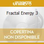 Fractal Energy 3 cd