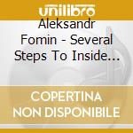 Aleksandr Fomin - Several Steps To Inside (Demo) cd musicale di Aleksandr Fomin
