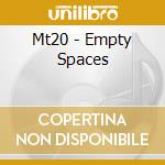 Mt20 - Empty Spaces cd