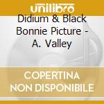 Didium & Black Bonnie Picture - A. Valley cd