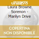 Laura Browne Sorenon - Marilyn Drive cd