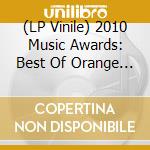 (LP Vinile) 2010 Music Awards: Best Of Orange County / Various vinile