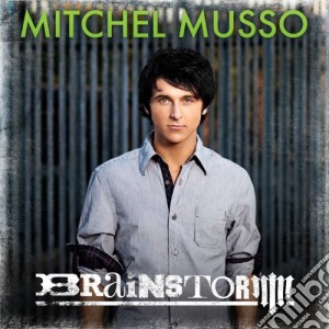 Mitchel Musso - Brainstorm cd musicale di Mitchel Musso