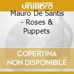 Mauro De Santis - Roses & Puppets cd