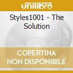 Styles1001 - The Solution cd musicale di Styles1001