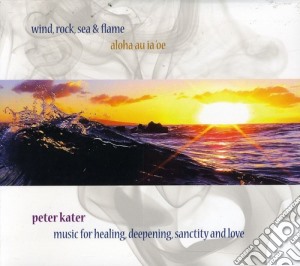 Peter Kater - Wind Rock Sea & Flame cd musicale di Peter Kater