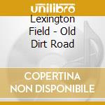 Lexington Field - Old Dirt Road