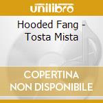 Hooded Fang - Tosta Mista cd musicale di Hooded Fang