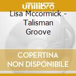 Lisa Mccormick - Talisman Groove cd