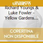 Richard Youngs & Luke Fowler - Yellow Gardens (7') cd