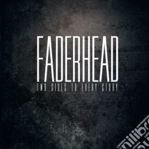 Two sides to every story cd musicale di Faderhead
