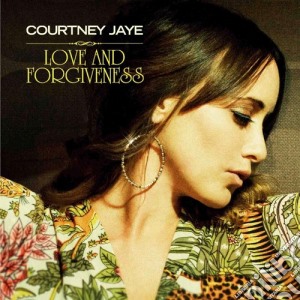 Courtney Jaye - Love & Forgiveness cd musicale di Courtney Jaye