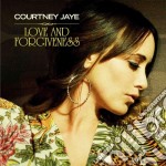 Courtney Jaye - Love & Forgiveness