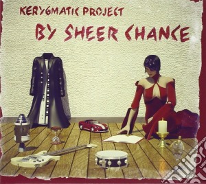 Kerygmatic Project - By Sheer Chance cd musicale di Project Kerygmatic