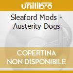 Sleaford Mods - Austerity Dogs cd