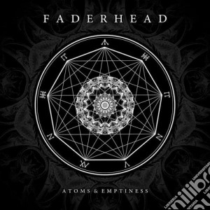 Faderhead - Atoms & Emptiness cd musicale di Faderhead
