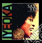 Iyeoka - Say Yes Evolved