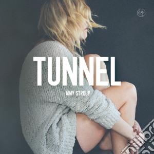 Amy Stroup - Tunnel cd musicale di Amy Stroup