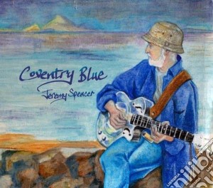 Jeremy Spencer - Coventry Blue cd musicale di Jeremy Spencer