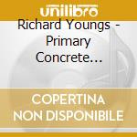Richard Youngs - Primary Concrete Attack cd