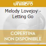 Melody Lovejoy - Letting Go cd