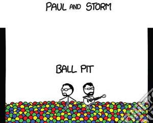 Paul & Storm - Ball Pit cd musicale di Paul & Storm