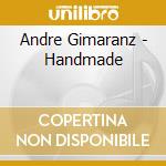 Andre Gimaranz - Handmade cd