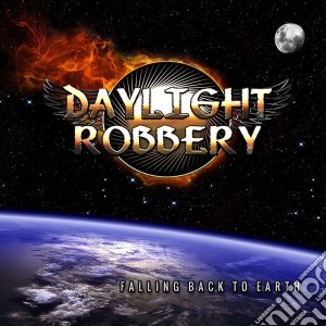 Daylight Robbery - Falling Back To Earth cd musicale di Daylight Robbery