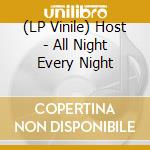 (LP Vinile) Host - All Night Every Night vinile