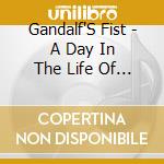Gandalf'S Fist - A Day In The Life Of A cd musicale di Gandalf'S Fist