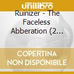 Ruinizer - The Faceless Abberation (2 Cd) cd
